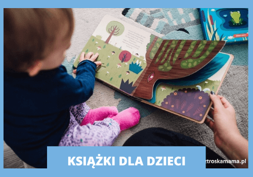 Książki dla dzieci - prezenty na zakończenie roku szkolnego